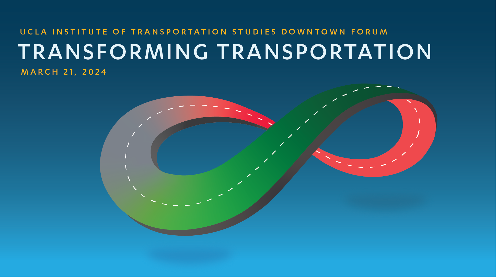 UCLA ITS Downtown Forum: Transforming Transportation